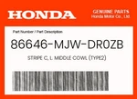 Honda Genuine Stripe C, L. Middle Cowl (TYPE2) 86646-MJW-DR0ZB New. Price: $12.12.