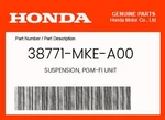 Honda Genuine Suspension, Pgm-fi Unit 38771-MKE-A00 New. Price: $10.67.