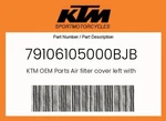 Ktm Genuine Air Filter Cover Left With Decal - 79106105000BJB New. Price: $49.96.