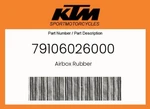 Ktm Genuine Airbox Rubber - 79106026000 New. Price: $64.99.
