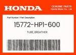 Honda Genuine Tube, Breather 15772-HP1-600 New. Price: $14.12.