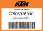 Ktm Genuine Airboxrubber 350 Efi - 77506026000 New. Price: $65.31.