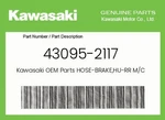 Kawasaki Genuine Hose-brake,hu-rr M/c 43095-2117 New. Price: $110.42.