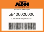 Ktm Genuine Filter Boot 400/640 LC4'97 - 58406026000 New. Price: $18.48.