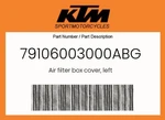 Ktm Genuine Air Filter Box Cover, Left - 79106003000ABG New. Price: $53.15.