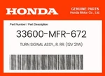 Honda Genuine Turn Signal Assy., Rr. (12V 21W) 33600-MFR-672 New. Price: $48.13.