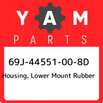 69J-44551-00-8D Yamaha Housing, Lower Mount Rubber 69J44551008D, New Genuine Oem. Price: $181.90.