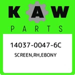 14037-0047-6C Kawasaki Screen,rh,ebony 1403700476C, New Genuine Oem Part. Price: $23.80.
